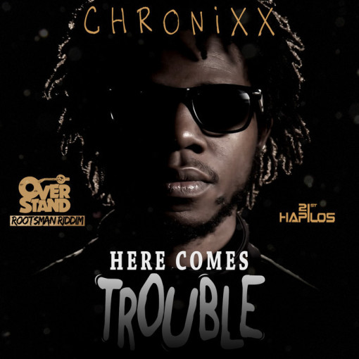 Chronixx-Here-Comes-Trouble-510x510