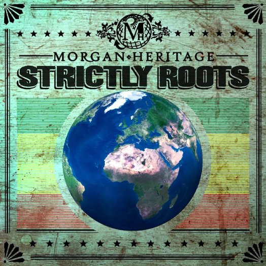 Morgan Heritage with Strictly Roots